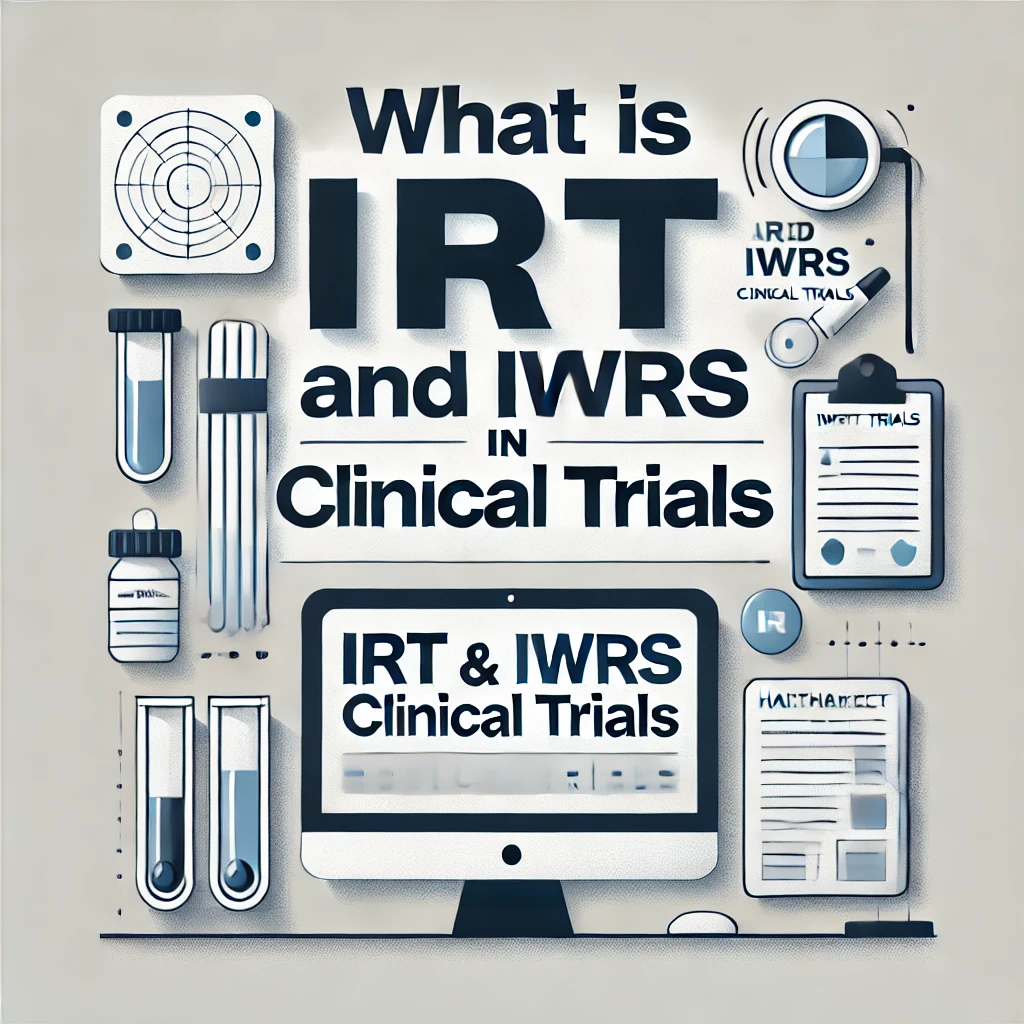 What is IRT and IWRS in Clinical Trials with Haltha